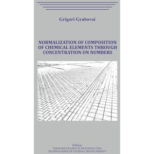 Grabovoi, Grigori Normalization of composition of chemical elements through concentration on numbers. Grabovoi, Grigori Normalization of composition of chemical elements through concentration on numbers.
