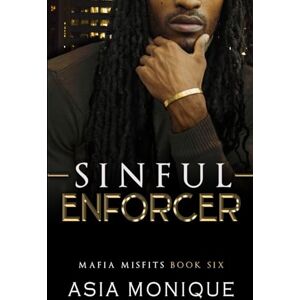 Monique, Asia Sinful Enforcer: A Forced Proximity Mafia Romance (Mafia Misfits) Monique, Asia Sinful Enforcer: A Forced Proximity Mafia Romance (Mafia Misfits)