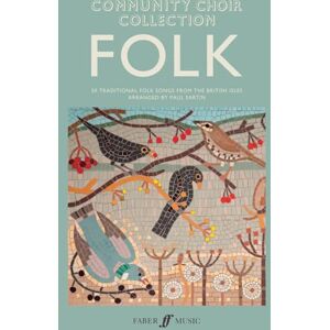 Paul Sartin Community Choir Collection: Folk (Mixed Voices, unaccompanied) Paul Sartin Community Choir Collection: Folk (Mixed Voices, unaccompanied)