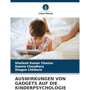 Chunnu, Shailesh Kumar Auswirkungen Von Gadgets Auf Die Kinderpsychologie Chunnu, Shailesh Kumar Auswirkungen Von Gadgets Auf Die Kinderpsychologie