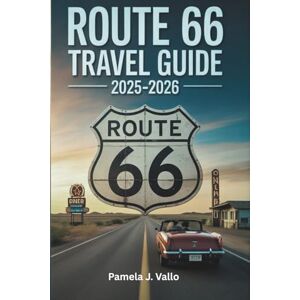 Vallo, Pamela J. Route 66 Reiseführer 2025–2026 Vallo, Pamela J. Route 66 Reiseführer 2025–2026