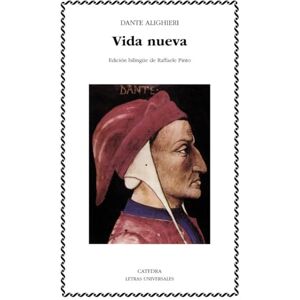Dante Alighieri Vida Nueva / New Life (Letras Universales / Universal Writings) Dante Alighieri Vida Nueva / New Life (Letras Universales / Universal Writings)