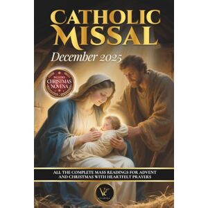 Editorial, VE Inspira Catholic Missal – December 2025 All the complete Mass readings for Advent and Christmas: With heartfelt prayers and a beautiful Christmas Novena Editorial, VE Inspira Catholic Missal – December 2025 All the complete Mass readings for Advent and Christmas: With heartfelt prayers and a beautiful Christmas Novena