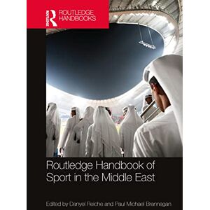 Routledge Handbook of Sport in the Middle East Routledge Handbook of Sport in the Middle East