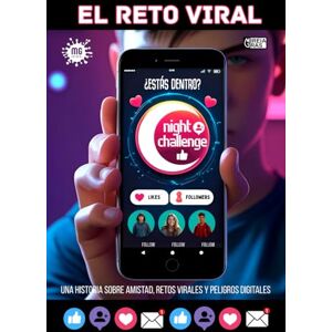 Plásticayvisual, MG EL RETO VIRAL. ¿Estás dentro?: Una historia sobre amistad, retos virales y peligros digitales. A partir de 9 años. Plásticayvisual, MG EL RETO VIRAL. ¿Estás dentro?: Una historia sobre amistad, retos virales y peligros digitales. A partir de 9 años.
