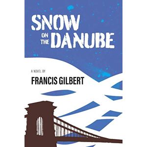 Gilbert, Dr Francis Jonathan Snow on the Danube Gilbert, Dr Francis Jonathan Snow on the Danube
