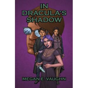 Vaughn, Megan E In Dracula's Shadow Vaughn, Megan E In Dracula's Shadow