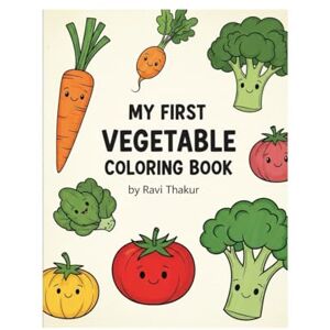 Thakur, Mr Ravi My First Vegetable Coloring Book Thakur, Mr Ravi My First Vegetable Coloring Book