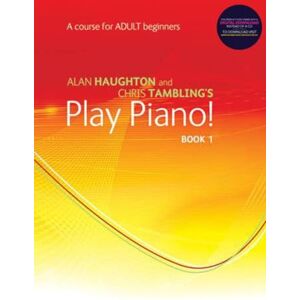 Alan Haughton Play Piano! Adult Book 1. Book and Audio-Online Alan Haughton Play Piano! Adult Book 1. Book and Audio-Online