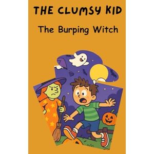 SHAHEE KID The Clumsy Kid: The Burping Witch SHAHEE KID The Clumsy Kid: The Burping Witch