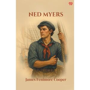 Cooper, James Fenimore Ned MyersOr, A Life Before The Mast (Edition1) Cooper, James Fenimore Ned MyersOr, A Life Before The Mast (Edition1)