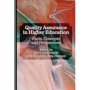 Quality Assurance in Higher Education: Facts, Concepts and Perspectives Quality Assurance in Higher Education: Facts, Concepts and Perspectives