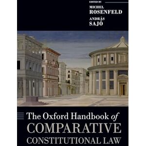The Oxford Handbook of Comparative Constitutional Law (Oxford Handbooks in Law) The Oxford Handbook of Comparative Constitutional Law (Oxford Handbooks in Law)
