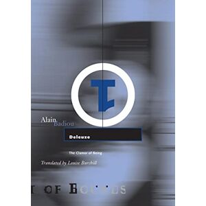 Badiou, Alain Deleuze: The Clamor of Being: 16 (Theory Out of Bounds) Badiou, Alain Deleuze: The Clamor of Being: 16 (Theory Out of Bounds)