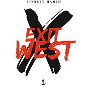 Hamid, Mohsin Exit West Hamid, Mohsin Exit West