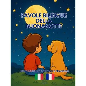FunnyLove, Charles Favole Bilingue della Buonanotte: 10 racconti in italiano e francese FunnyLove, Charles Favole Bilingue della Buonanotte: 10 racconti in italiano e francese