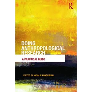 Doing Anthropological Research: A Practical Guide Doing Anthropological Research: A Practical Guide