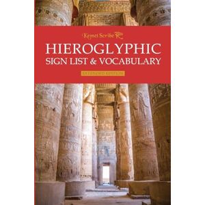 Badham, Bernard Hieroglyphic Sign List & Vocabulary: Extended Edition Badham, Bernard Hieroglyphic Sign List & Vocabulary: Extended Edition
