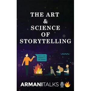 Talks, Armani The Art & Science of Storytelling: Learn How to Tell Better Stories in Conversations, Business Communication, Leadership & Brand Building Talks, Armani The Art & Science of Storytelling: Learn How to Tell Better Stories in Conversations, Business Communication, Leadership & Brand Building