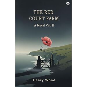 Wood, Henry The Red Court FarmA Novel Vol. II (Edition1) Wood, Henry The Red Court FarmA Novel Vol. II (Edition1)