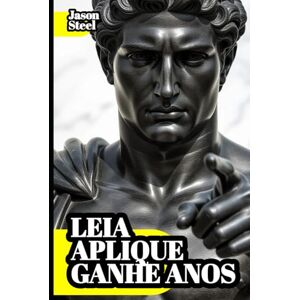 Steel, Jason Vida 30 anos mais: Vida melhor, zero doenças. A ciência por trás da verdade alimentar. (Steel Mind Books – Ferramentas para a Mente) Steel, Jason Vida 30 anos mais: Vida melhor, zero doenças. A ciência por trás da verdade alimentar. (Steel Mind Books – Ferramentas para a Mente)