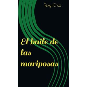 cruz, texy El baile de las mariposas cruz, texy El baile de las mariposas