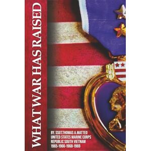 Matteo, Thomas What War Has Raised Matteo, Thomas What War Has Raised