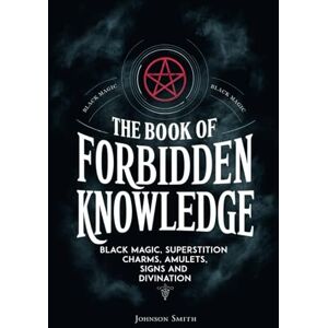 Smith, Johnson The Book of Forbidden Knowledge Smith, Johnson The Book of Forbidden Knowledge