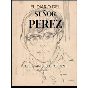 Panisello Torrent, Javier El diario del señor Pérez: TOMO1 (EL DIARIO DEL SEÑOR PEREZ TOMO 1) Panisello Torrent, Javier El diario del señor Pérez: TOMO1 (EL DIARIO DEL SEÑOR PEREZ TOMO 1)