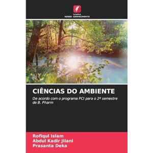 Islam, Rofiqul Ciências Do Ambiente: De acordo com o programa PCI para o 2º semestre de B. Pharm Islam, Rofiqul Ciências Do Ambiente: De acordo com o programa PCI para o 2º semestre de B. Pharm