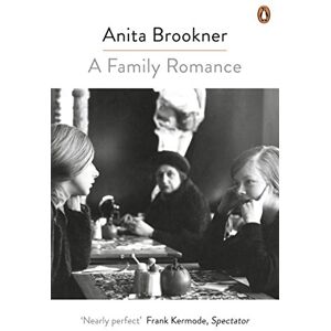 Brookner, Anita A Family Romance Brookner, Anita A Family Romance