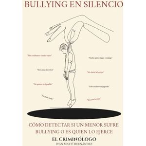 Criminólogo, El Bullying en silencio: Cómo detectar si un menor sufre bullying o es quien lo ejerce Criminólogo, El Bullying en silencio: Cómo detectar si un menor sufre bullying o es quien lo ejerce