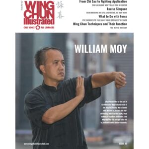 Lilleør, Eric Wing Chun Illustrated Magazine Issue 62 (October 2021): Featuring Sifu William Moy Lilleør, Eric Wing Chun Illustrated Magazine Issue 62 (October 2021): Featuring Sifu William Moy