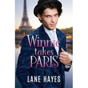 Hayes, Lane Winnie Takes Paris: MM Age-Gap Romance (Love and Travels) Hayes, Lane Winnie Takes Paris: MM Age-Gap Romance (Love and Travels)