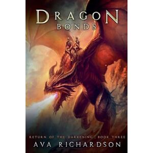 Richardson, Ava Dragon Bonds: 3 (Return of the Darkening) Richardson, Ava Dragon Bonds: 3 (Return of the Darkening)