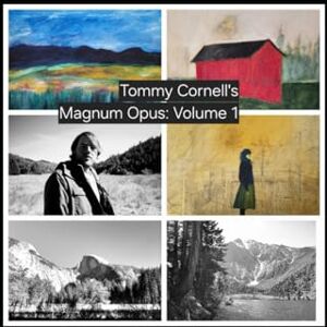 Cornell II, Thomas Herman Tommy Cornell's Magnum Opus: Volume 1 Cornell II, Thomas Herman Tommy Cornell's Magnum Opus: Volume 1