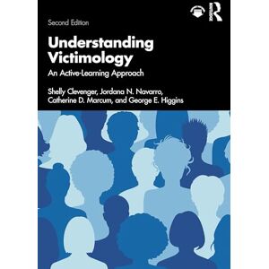 Clevenger, Shelly Understanding Victimology: An Active-Learning Approach Clevenger, Shelly Understanding Victimology: An Active-Learning Approach