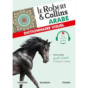 Collectif Le Robert et Collins Dictionnaire Visuel Arabe: French-Arabic (Les Dictionnaires Visuels) Collectif Le Robert et Collins Dictionnaire Visuel Arabe: French-Arabic (Les Dictionnaires Visuels)