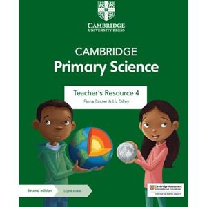 Baxter, Fiona Cambridge Primary Science Teacher's Resource 4 with Digital Access Baxter, Fiona Cambridge Primary Science Teacher's Resource 4 with Digital Access
