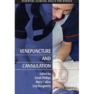 Allied Venepuncture and Cannulation: 23 (Essential Clinical Skills for Nurses) Allied Venepuncture and Cannulation: 23 (Essential Clinical Skills for Nurses)