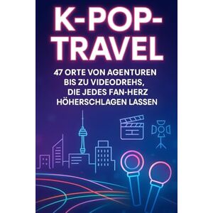 Fuchs, Felix K-Pop-Travel: 47 Orte von Agenturen bis zu Videodrehs, die jedes Fan-Herz höherschlagen lassen. Fuchs, Felix K-Pop-Travel: 47 Orte von Agenturen bis zu Videodrehs, die jedes Fan-Herz höherschlagen lassen.