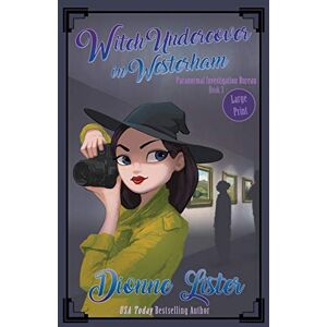 Lister, Dionne Witch Undercover in Westerham: Large Print Version: 3 (Paranormal Investigation Bureau Cozy Mystery) Lister, Dionne Witch Undercover in Westerham: Large Print Version: 3 (Paranormal Investigation Bureau Cozy Mystery)