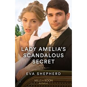 Shepherd, Eva Lady Amelia's Scandalous Secret: Book 1 (Rebellious Young Ladies) Shepherd, Eva Lady Amelia's Scandalous Secret: Book 1 (Rebellious Young Ladies)