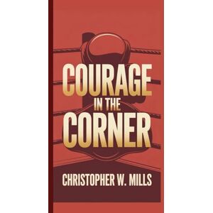 W. Mills, Christopher Courage In The Corner: O’Shaquie Foster’s Rise to Champion W. Mills, Christopher Courage In The Corner: O’Shaquie Foster’s Rise to Champion