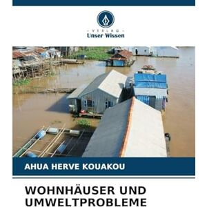 Kouakou, Ahua Herve Wohnhäuser Und Umweltprobleme Kouakou, Ahua Herve Wohnhäuser Und Umweltprobleme