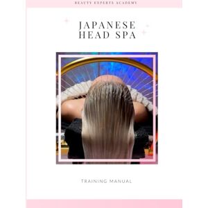 Allen, Kendra Japanese Head Spa Training Manual Allen, Kendra Japanese Head Spa Training Manual