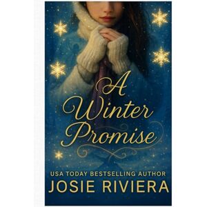 Riviera, Josie A Winter Promise: A Christian Historical Romantasy (Stories of Love, Faith, and Hope) Riviera, Josie A Winter Promise: A Christian Historical Romantasy (Stories of Love, Faith, and Hope)