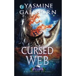 Galenorn, Yasmine Cursed Web: A Paranormal Women's Fiction Novel: 9 (Moonshadow Bay Series) Galenorn, Yasmine Cursed Web: A Paranormal Women's Fiction Novel: 9 (Moonshadow Bay Series)