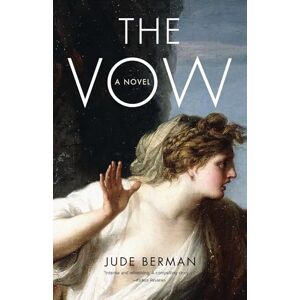 Jude Berman The Vow: A Novel Jude Berman The Vow: A Novel
