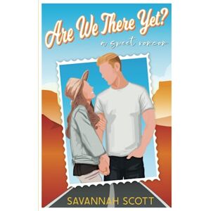 Scott Are We There Yet?: A Sweet Road Trip Romcom: 1 (Love Trippin') Scott Are We There Yet?: A Sweet Road Trip Romcom: 1 (Love Trippin')